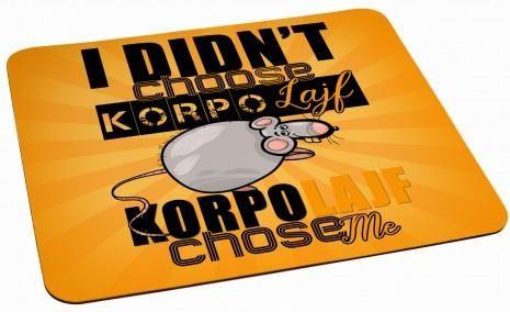 pod myszkę Korpo lajf chose me